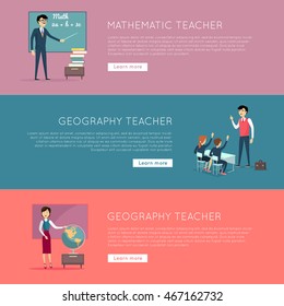 Set of school education banners. Mathematic and geography teacher banners. Illustrations with learning process in classroom, pupils in school uniform, teacher near blackboard. Website template.