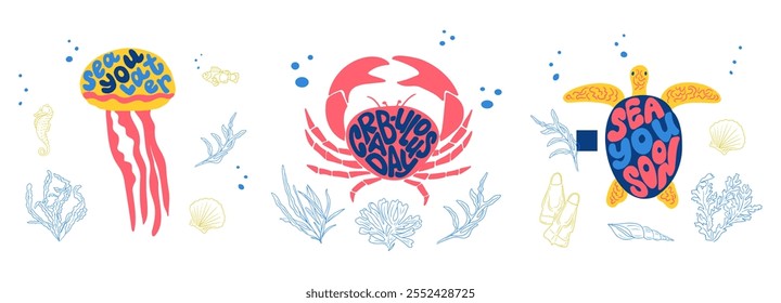 Set of Sea life lettering in flat groovy hand drawn style with crab, jellyfish, tortoise in confident colors. Positive slogans in sea creatures shapes on white background. Word playing compositions