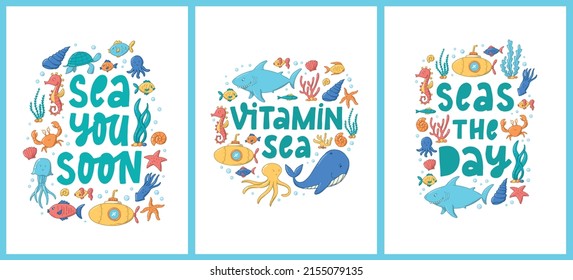 set of sea life lettering quote decorated with doodles. Nursery sea posters, prints, cards, kids apparel decor, stickers. EPS 10