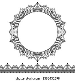 Set of seamless borders and circular ornament in form of frame for design, application of henna, Mehndi, tattoo and print. Decorative pattern in ethnic oriental style.