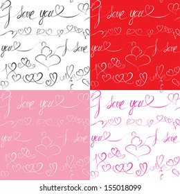 Set of Seamless patterns with hand drawn hearts and text: I love you. Valentine's day or Wedding backgrounds.