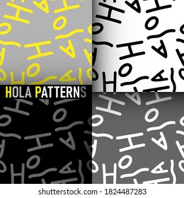 Set of seamless patterns with hola lettering. 