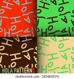 Set of seamless patterns with hola lettering. 