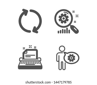 Set of Search statistics, Typewriter and Refresh icons. Cogwheel sign. Analysis, Instruction, Rotation. Engineering tool.  Classic design search statistics icon. Flat design. Vector