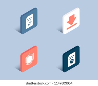 Set of Security, Downloading and Edit document icons. File settings sign. Protection shield, Load information, Page with pencil. File management.  3d isometric buttons. Flat design concept. Vector