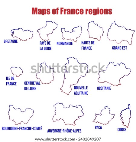 Set of separated simplified maps of France regions. Vector hand drawn elements. Blue and red gradient map contour