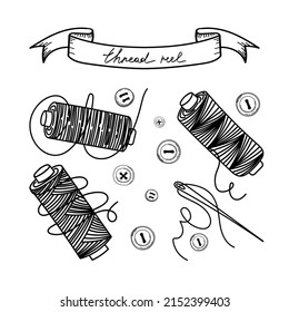 Set of sewing threads, hand-drawn doodles in sketch style. Bobbin of thread. Buttons. Sewing. Needlework. Thread. Vector simple illustration.