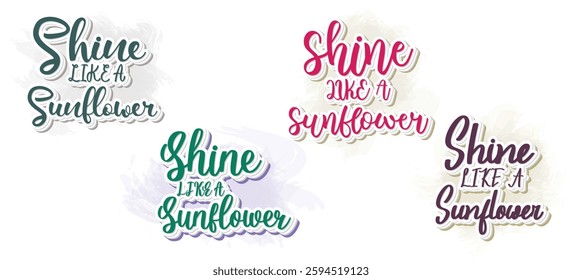 Set to Shine Like A Sunflower  Design Vector File