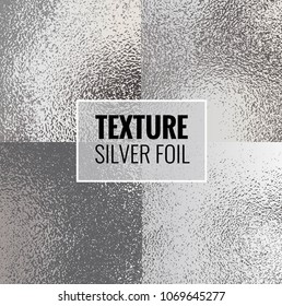 Set of shiny silver foil textures. Silver  background template for invitations, posters, cards.Vector illustration