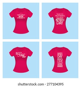 Set of shirts with text for mother's day. Vector illustration