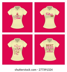 Set of shirts with text for mother's day. Vector illustration