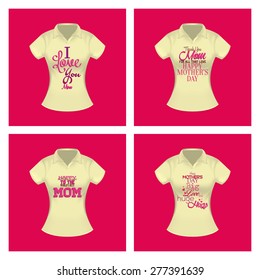 Set of shirts with text for mother's day. Vector illustration