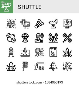 Set of shuttle icons. Such as Rocket, Space, Astronomy, Shuttlecock, Space capsule, Badminton, Booster, Space station, Bus stop, Galaxy, Spaceship , shuttle icons