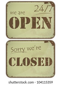 Set of signs: Open - closed - 24 hours, Grunge style vector illustration