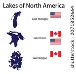 a set of silhouettes of the largest lakes of North America Michigan,Huron,Nipigon with flags of the countries in which they are located vector illustration