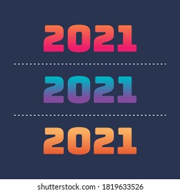 Set of Simple 2021 New Year Design, 2021 Number Text Illustration with Modern Colorful Gradient Template Vector