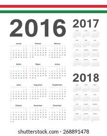 Set of simple Hungarian 2016, 2017, 2018 year vector calendars. Week starts from Sunday.