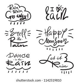 Set of simple inspire and motivational quotes about rain. Hand drawn beautiful lettering. Print for inspirational poster, t-shirt, bag, cup, card, autumn flyer, sticker. Simple vector sign