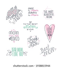 Set with simple quotes about mom, mother. Vector illustration, lettering, typography can use for card, web, sticker