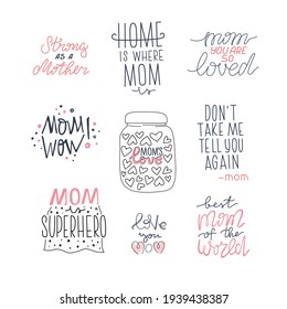 Set with simple quotes about mom, mother. Vector illustration, lettering, typography can use for card, web, sticker