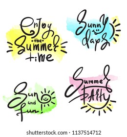 Set of simple summer phrases. Hand drawn beautiful lettering on watercolor background. Print for inspiring poster, t-shirt, bag, cups, card, flyer, sticker. 