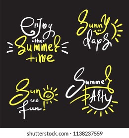 Set of simple summer phrases. Hand drawn beautiful lettering on the black background. Print for inspiring poster, t-shirt, bag, cups, card, flyer, sticker.