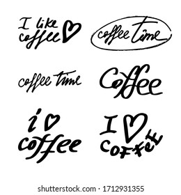 Set Of Six Hand Made Calligraphy Inscriptions. The Phrases Are Coffee Time, I Love Coffee. Marker Drawing. Vector. Black On White.