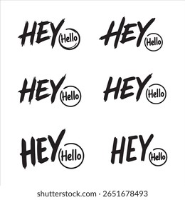 Um conjunto de seis saudações desenhadas à mão com um estilo de traçado de pincel para 'Hey' e 'Hello'.