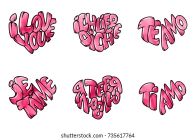 Set of six phrases about love. Big heart with lettering - I love you, in all languages of the world