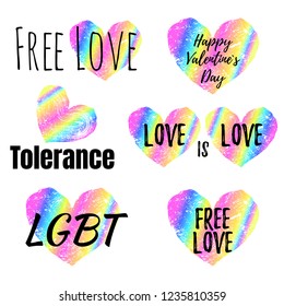 Set of six vector concepts with rainbow grunge heart with various text. Lgbt, Tolerance, Free, Happy Valentines Day, Love is Love. Isolated on the white background.  