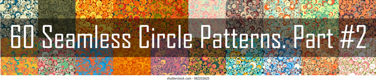 Set Of Sixty Seamless Patterns With Perfectly Contacting Nested Circles With Different Size And Colors.