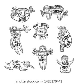 Set of sketch cartoon slothes with inspirational quotes. Hand drawn cute doodle vector illustrations. Positive animal typography designs for print, poster, tee shirt, wall art.