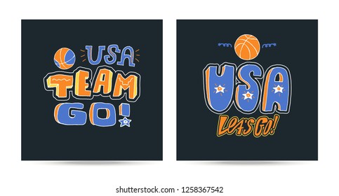 Set sketch designs for basketball, t-shirt, prints and posters. Hand drawn phrase Let's go, Usa team go, modern calligraphy, sport typography design, motivation.