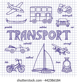 Set of sketches transportation. Air, water and land transport. Linear sketches on the notebook sheet. Planes, cars, ships hand-drawn in Doodle style. Vector illustration.