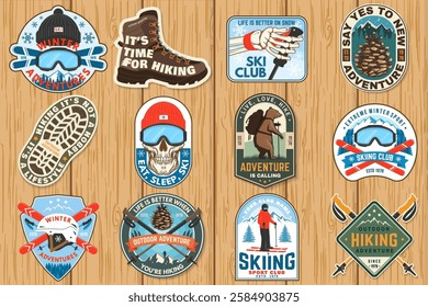 Set of ski winter sport and hiking outdoor adventure emblems, patch. Hiking related typographic quote. Design with hiking boot, pine cone, mountains, ski, ski glasses, skull, ski pole.