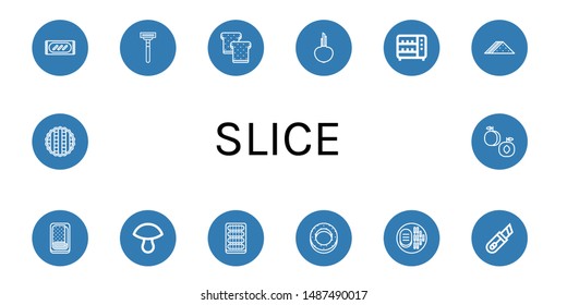 Set of slice icons such as Bread, Razor blade, Toast, Onion, Toaster, Sandwich, Meatloaf, Mushroom, Cucumber, Bagel, Steak, Cutter, Pie, Peach , slice