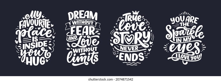 Set with slogans about love in calligraphy style. Abstract lettering compositions. Trendy graphic design for print. Motivation posters. Quotes for Valentine's Day. Vector illustration
