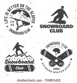 Set of Snowboard Club insignia. Life is better on the slopes. Vector. Concept for shirt , print, stamp or tee. Vintage typography design with snowboard and mountain silhouette. Extreme winter sport.