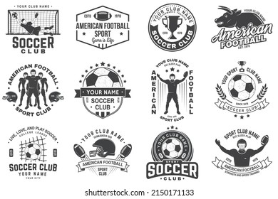 Set of soccer and american football or rugby club badge. Vector. Vintage design with soccer, football player, bull, american football player, helmet, ball and shoulder pads silhouette.