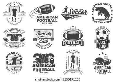 Set of soccer and american football or rugby club badge. Vector. Vintage design with soccer, football player, bull, american football player, helmet, ball and shoulder pads silhouette.