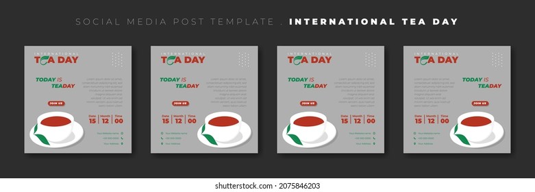 Set of social media post template with tea cup design. International tea day template design. Good template for online advertisement design.