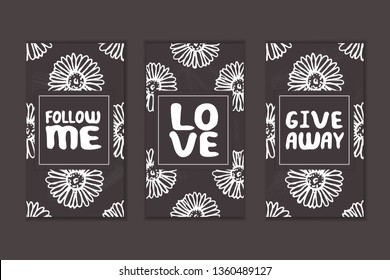Set of social media stories templates. Floral gradient background. Follow me. Love. Give away