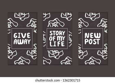Set of social media stories templates. Floral gradient background. Give away. Story of my life. New post