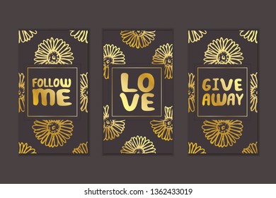 Set of social media stories templates. Floral gradient background. Follow me. Love. Give away