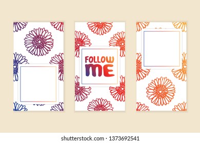 Set of social media stories templates. Floral gradient background. Follow me