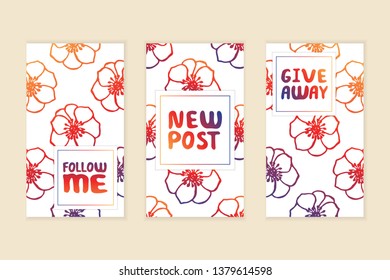 Set of social media stories templates. Floral gradient background. Follow me. New post. Give away