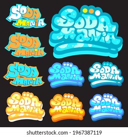 Set von Soda Mania Typografie, Vektorgrafik. 
Anwendbar für Produkt, Etikett, Logo, Aufkleber, Web, Social.
