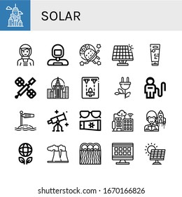 Set of solar icons. Such as City, Astronaut, Renewable energy, Sunscreen, Space station, Spaceship, Green energy, Wind socket, Stargazing, Sun cream, Smart city , solar icons