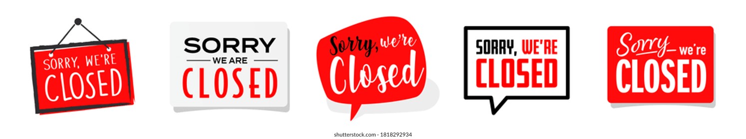 Set of "Sorry, we are closed" sign