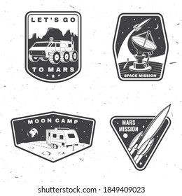 Set of space mission logo, badge, patch. Vector. Concept for shirt, print, stamp, overlay or template. Vintage typography design with space rocket, camper van on the moon and earth silhouette.